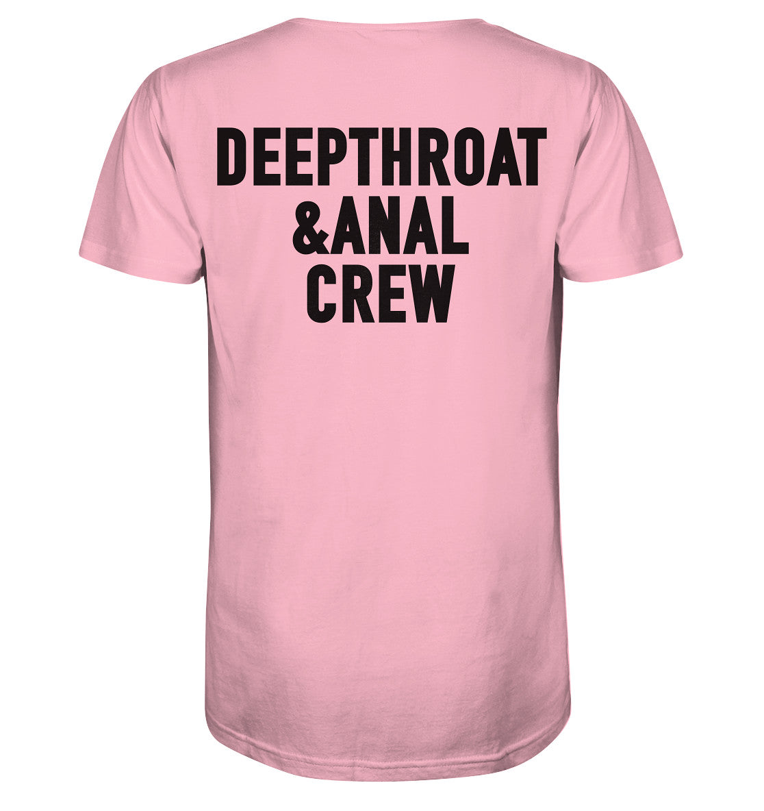 DEEPTHROAT&ANAL CREW - Organic Shirt